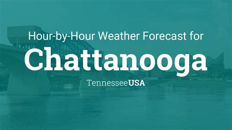 com and The Weather Channel. . Hourly forecast chattanooga